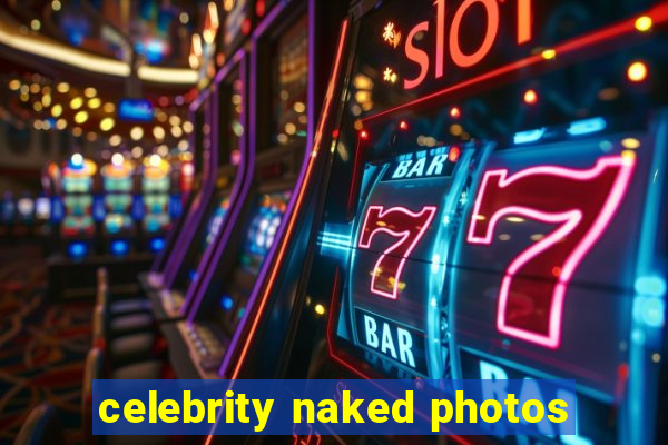 celebrity naked photos